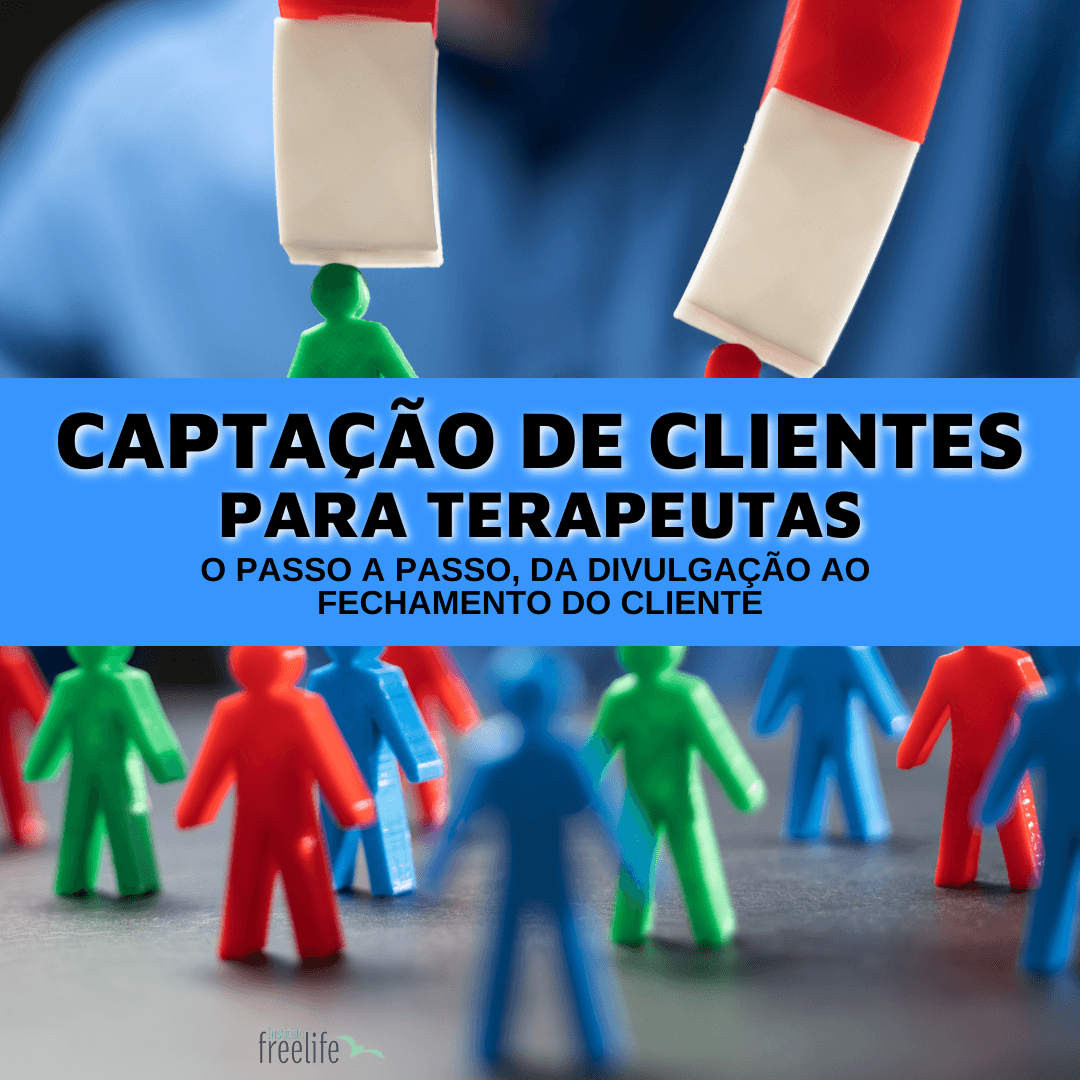 Captação de Clientes para Terapeutas - A habilidade que faz a diferença